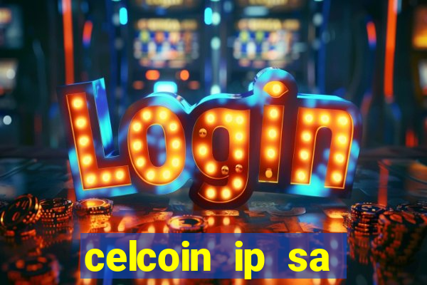 celcoin ip sa plataforma de jogos